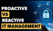 Proactive IT vs Reactive IT